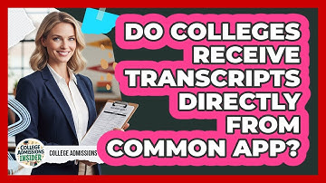 Do Colleges Receive Transcripts Directly From Common App?
