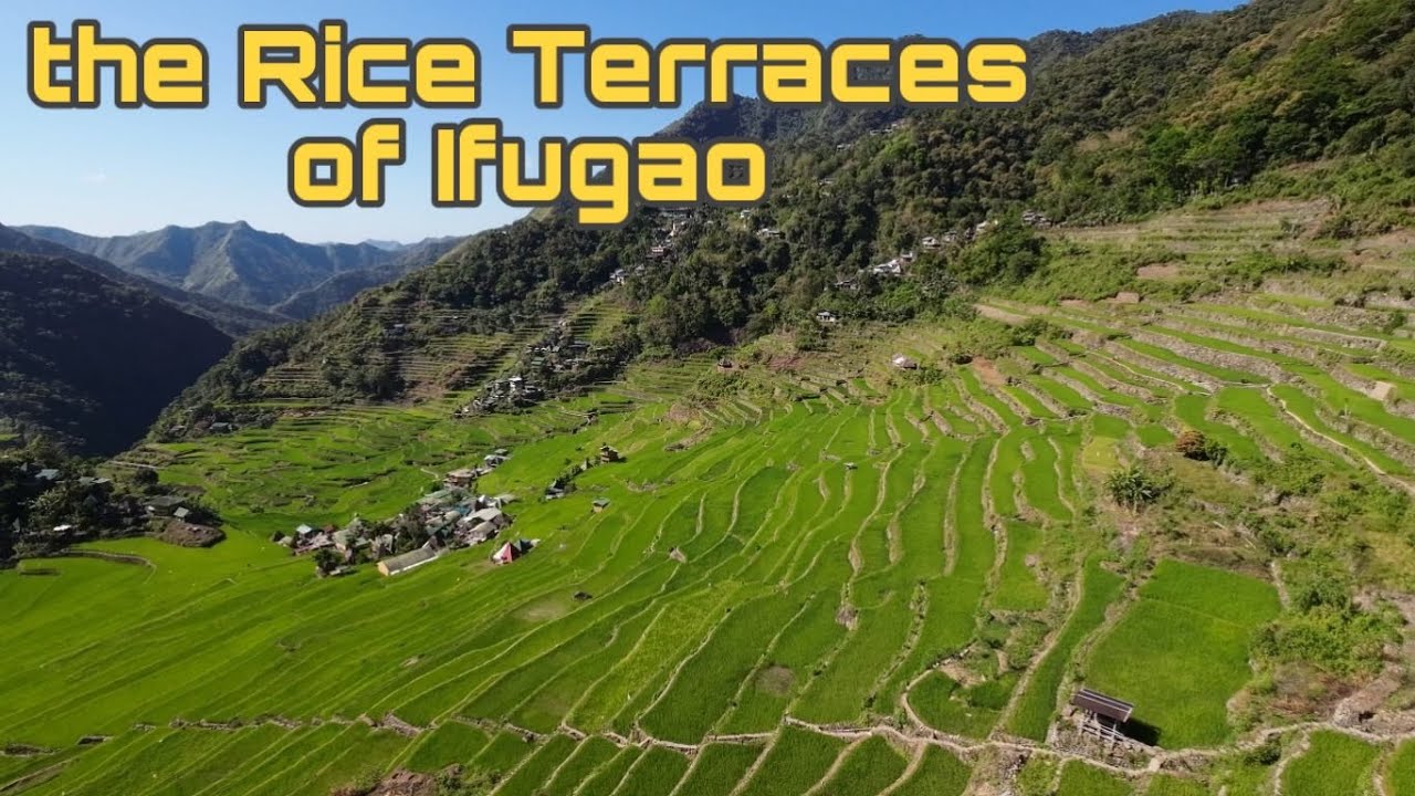 The Rice Terraces of Ifugao | Mayoyao | Batad | UNESCO World Heritage ...