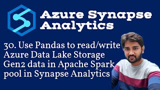 30. Pandas to read/write Azure Data Lake Storage Gen2 data in Apache Spark pool in Synapse Analytics