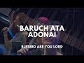 Vinesong - Baruch Ata Adonai (Blessed are You Lord) (Lyric Video)