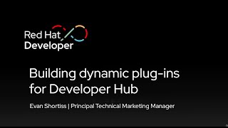 Building Dynamic Plug-Ins For Developer Hub