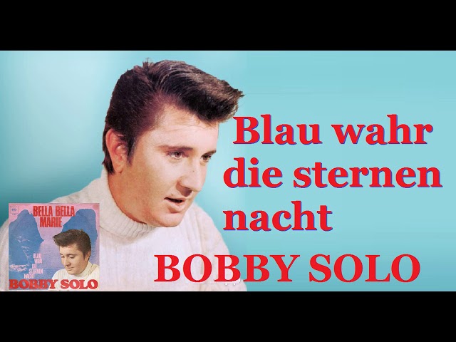 Bobby Solo - Blau war die Sternennacht