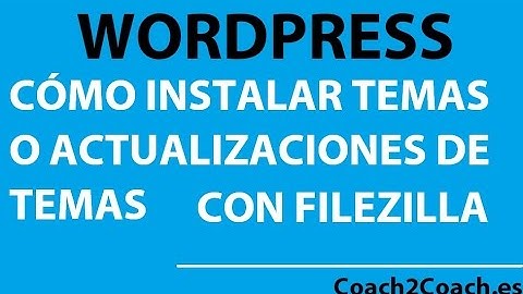Como instalar temas de wordpress con filezilla 1