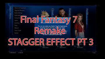 Final Fantasy 7 Remake: Accomplish Stagger Effect Part 3