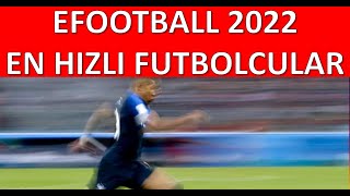 EFOOTBALL 2022 EN HIZLI FUTBOLCULAR ve KONAMİDEN AÇIKLAMA GELDİ ( 100 MYCLUB PARASI )