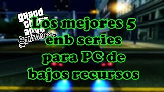 Los Mejores 5 Enb Series Para Pc Bajos Recursos