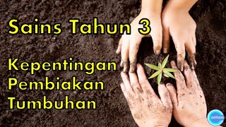 Sains Tahun 3 | Kepentingan Pembiakan Tumbuhan