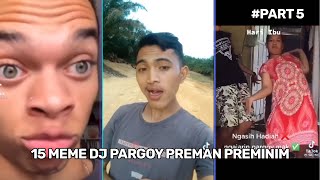 KUMPULAN DJ PARGOY PREMAN PREMINIM VIDEO LUCU NGAKAK #PART 5