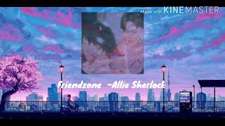 (thaisub) Friendzone -Allie Sherlock