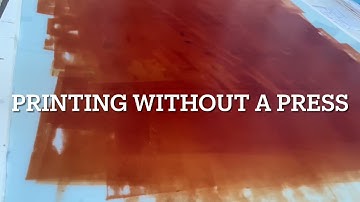 Monotype Printmaking without a Press