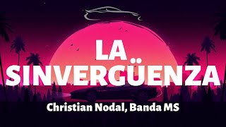 Christian Nodal, Banda MS de Sergio Lizárraga - La Sinvergüenza - Letra/Lyrics