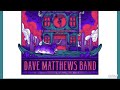 The dreaming tree  dave matthews band  live  may 31 2024   the woodlands tx