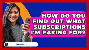 How Do You Find Out What Subscriptions   I