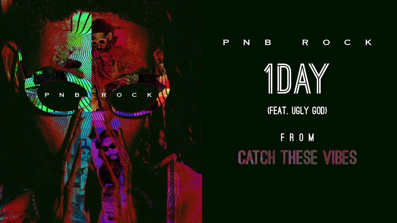 PnB Rock   1Day feat Ugly God Official Audio