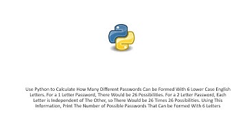 Use Python to Calculate How Many Different Passwords Can be Formed With 6 Lower Case English Letters