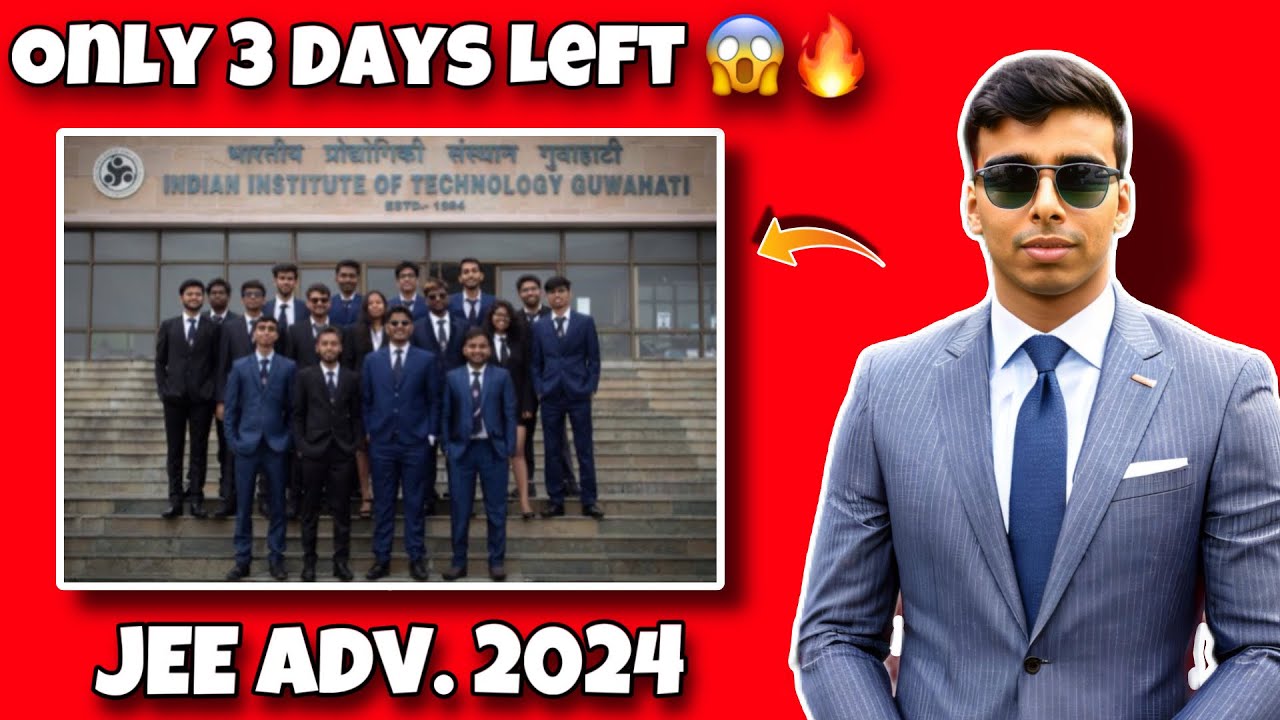 Last 3 Days for JEE ADVANCED 2024 😱🔥 Last Moment Top 15 Tips for All ...