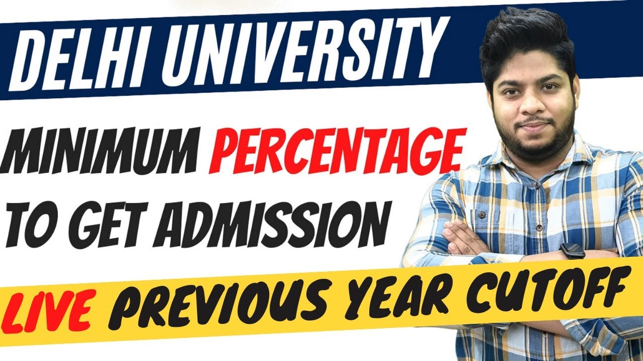 MOST IMPORTANT- Minimum Percentage to Get admission in Delhi University 2021