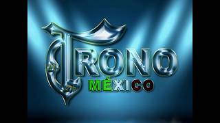 Video thumbnail of "El Trono De México  -  Te Recordaré"