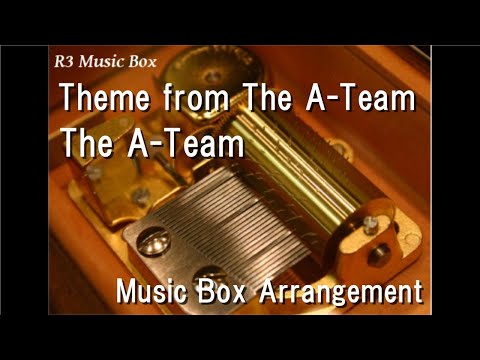Theme from The A-Team/The A-Team [Music Box]