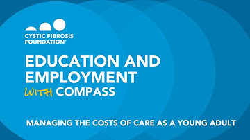 CF Foundation | Navigating CF: Education and Employment