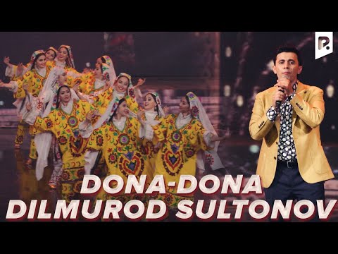 Dilmurod Sultonov — Dona-dona (Concert version) 2023