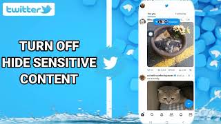 How To Turn Off Hide Sensitive Content On Twitter App