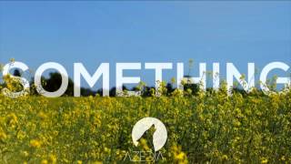 Video-Miniaturansicht von „AZEDIA - Something (Rameses B Remix) [FREE]“