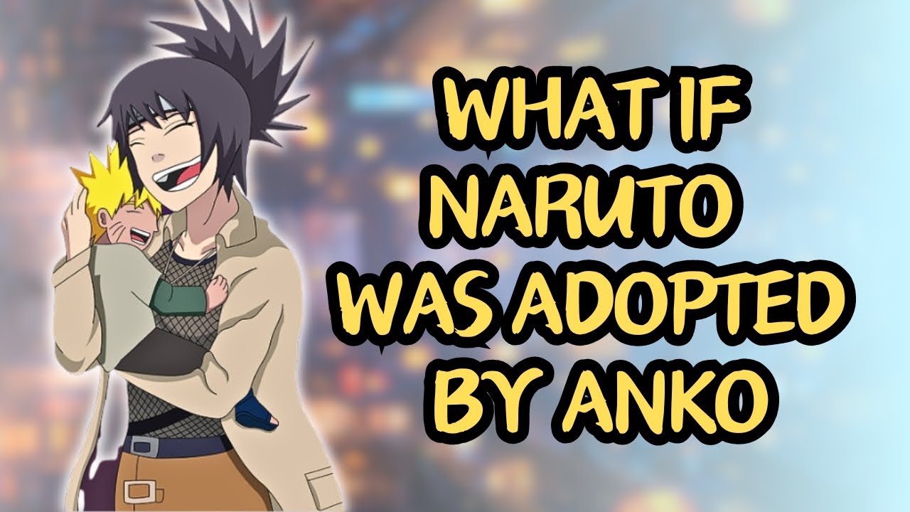 What If Naruto Was Adopted By Anko | Part 1 Naruto X Ten