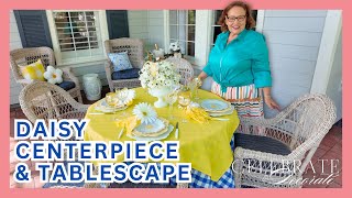 DIY With Me: Fresh Floral Daisy Centerpiece for Summy + Summer Luncheon Tablescape