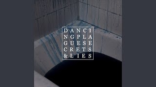 Video thumbnail of "Dancing Plague - Secrets & Lies"