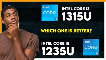 Intel Core i3 1315U vs Intel Core i5 1235U Comparison