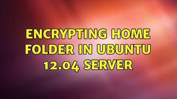 Ubuntu: Encrypting home folder in Ubuntu 12.04 server