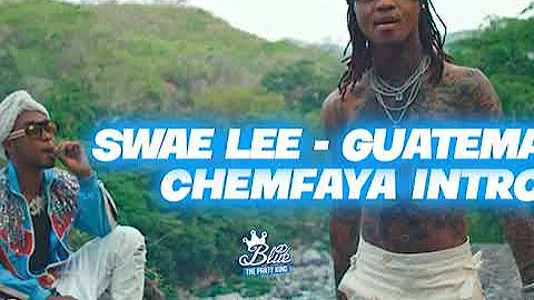 Swae Lee - Guatemala (ChemFaya Intro)