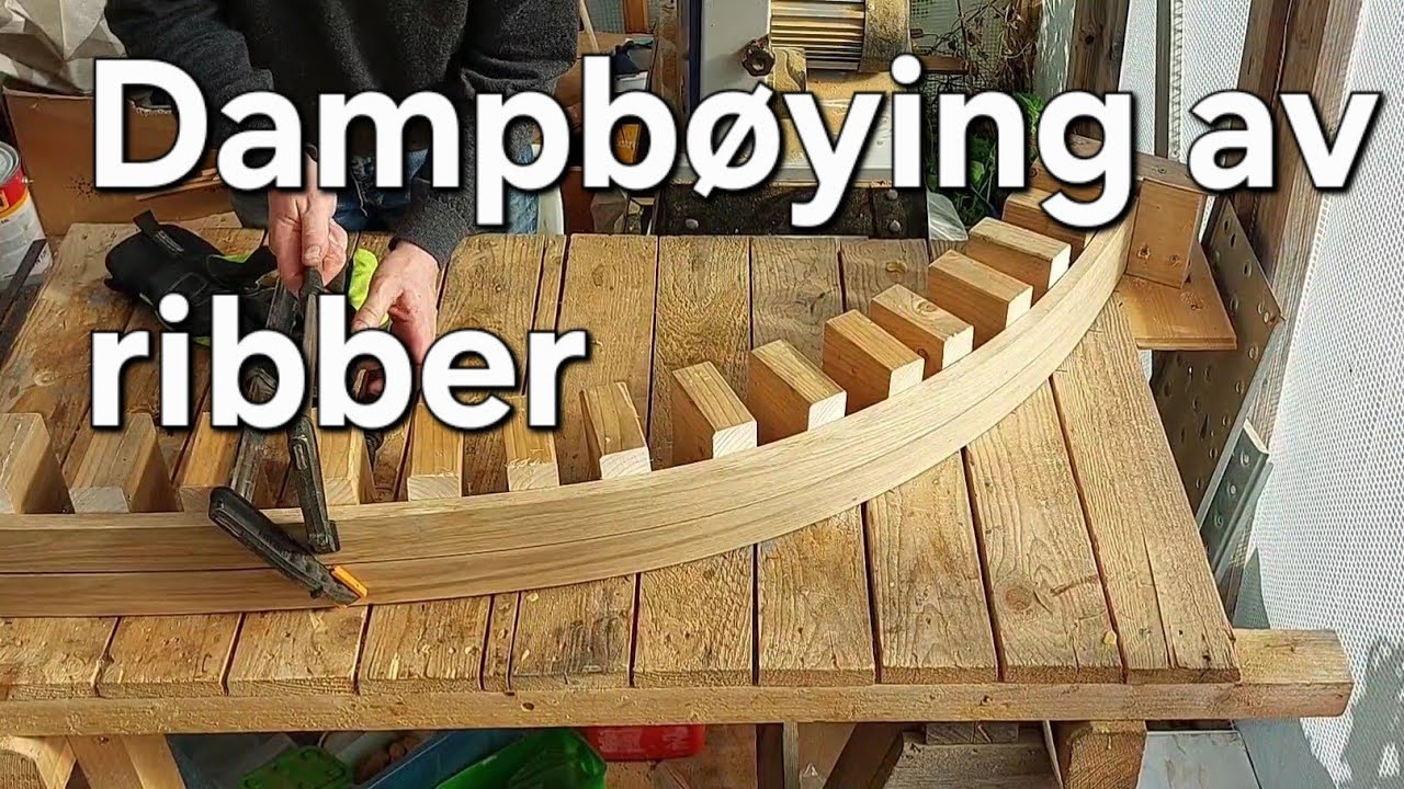Ep.14  Dampbøying av ribber til trebåt 