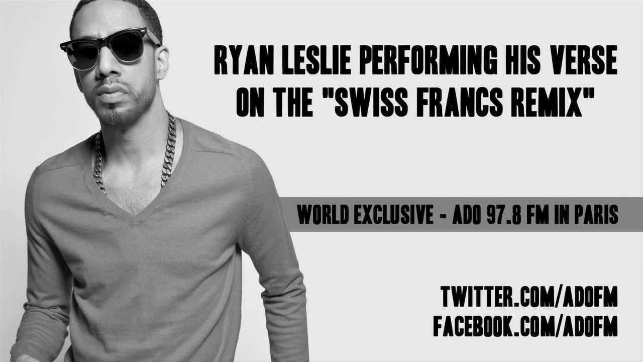 Ryan Leslie - Swiss Francs Remix Verse (ADO 97.8 EXCLUSIVE)