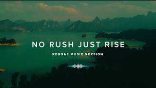 Download lagu No Rush Just Rise _ Reggae Music Version 🍀 Lagu Reggae Santai Terbaru 2026 🎧