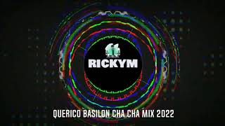 Querico Basilon [Cha Cha Mix 2022] Resimi