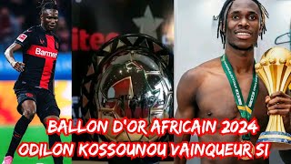 Ballon d’Or africain 2024 : Odilon Kossounou 🇨🇮🔥💪 vainqueur si…