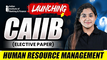 Launching CAIIB Human Resource Management Complete Course | CAIIB Elective Paper | CAIIB HRM