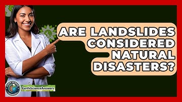Are Landslides Considered Natural Disasters? - Earth Science Answers