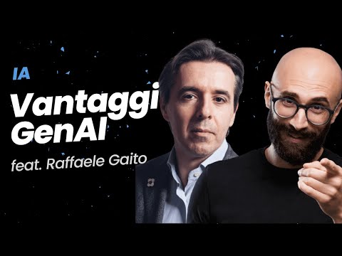 I vantaggi dell'intelligenza artificiale generativa (con @RaffaeleGaito)