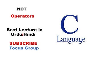 What is NOT Operator | Logical Operator | Lecture in Urdu/Hindi