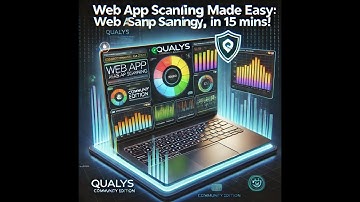 Qualys Community Edition Demo: Web App Scanning Made Easy - In just 15 mins!