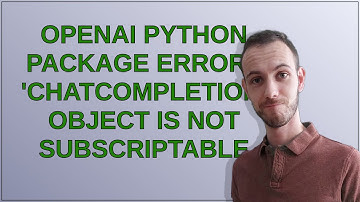 OpenAI Python Package Error : 