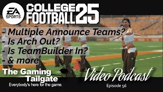 EA SPORTS College Football 25: Multiple Announce Teams? No Arch? TeamBuilder? - TGT Podcast 56