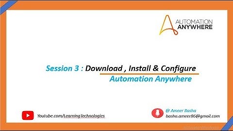 Automation Anywhere Tutorials || Session 3 - Download, Install and Configure AA (Detailed)