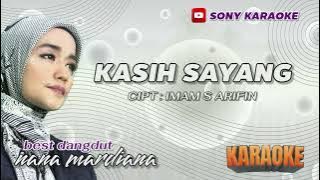 KASIH SAYANG VOC NANA MARDIANA KARAOKE || @sonykaraokeofficial