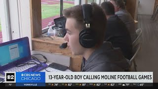 13-year-old boy calling Moline H.S. football games