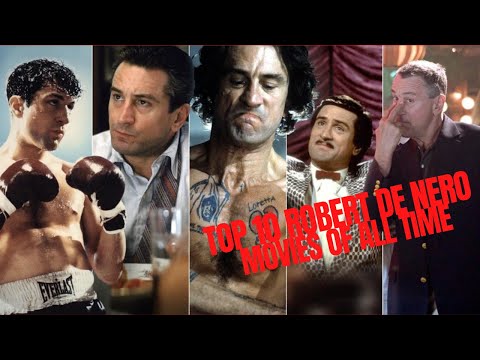 Top 10 Robert De Niro Movies of all Time