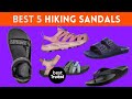 Best Hiking Sandals of 2025 (Reviewed)